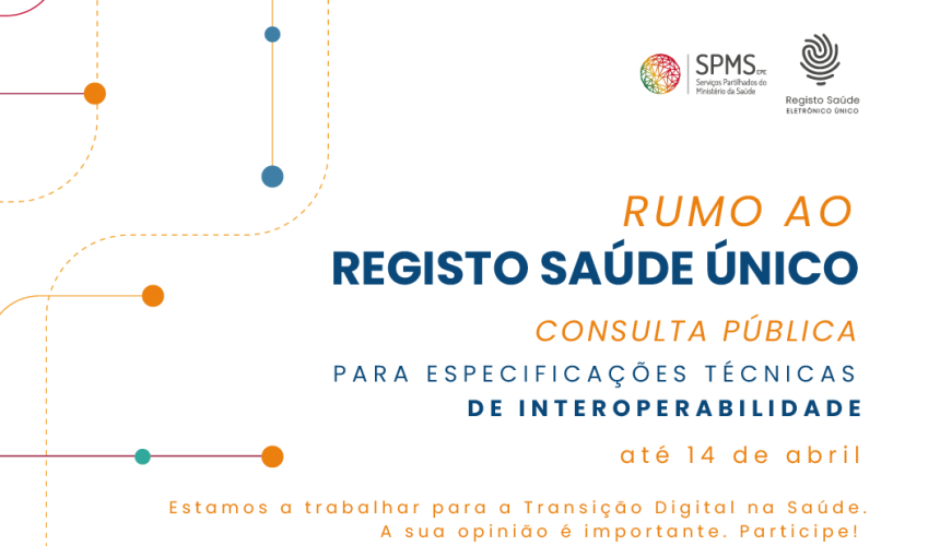 Consulta Pública - Especificações Técnicas de Interoperabilidade para os Sistemas de Informação da Saúde_Noticia SPMS_prolongamento